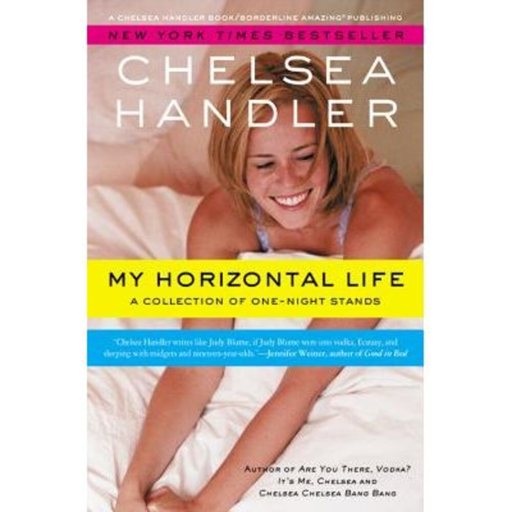 My Horizontal Life -- Chelsea Handler